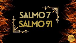 Salmo 7 e o Salmo 91