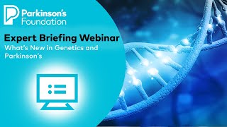 What’s New in Genetics and Parkinson’s Wealth