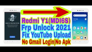 Redmi Y1(MDI6S)Fix Youtube Update||7.1 Frp Bypass Without Pc 2021/Bypass Google Account 100% Working