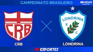 🔴#AOVIVO: CRB 2x1 Londrina | 24/10/2026 | #BRASILEIRÃO #SÉRIEB