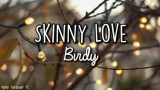 Video thumbnail of "Skinny Love | Birdy"