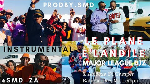 Major League Djz & Abidoza feat. Cassper Nyovest, Kammu Dee & Ma Lemon - Le Plane E'Landile