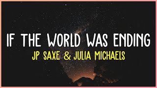 JP Saxe - If The World Was Ending ft. Julia Michaels (Letra Español)