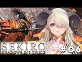【SEKIRO: SHADOWS DIE TWICE】強敵相手でも負けないシスター#06【#新人vtuber /#荒野の長侍】