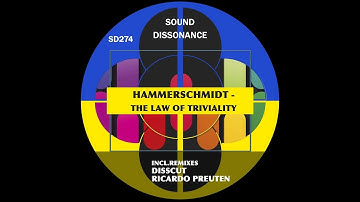 Hammerschmidt - The Law of Triviality (Original Mix)