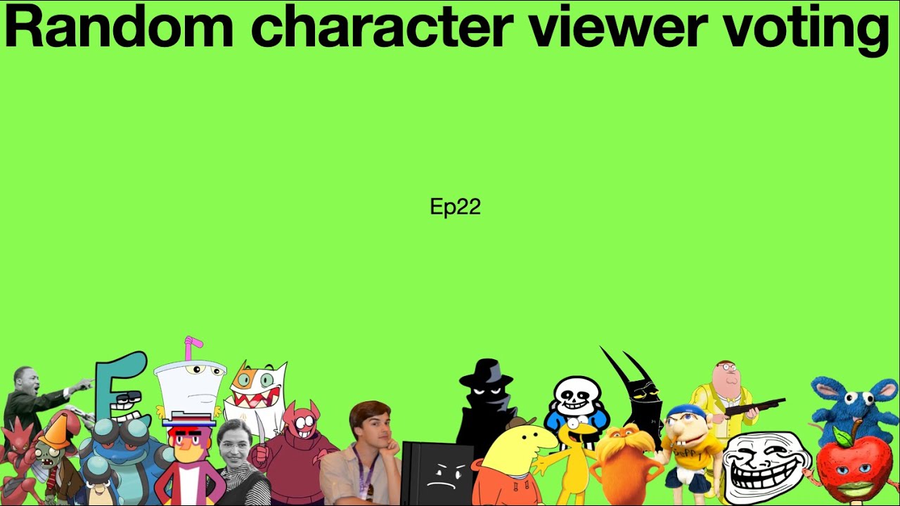 Random character viewer voting ep22 - YouTube