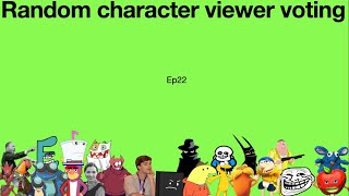 Random character viewer voting ep22