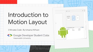 Introduction to Motion Layout | 3 Minutes Code | GDSC Hasanuddin University