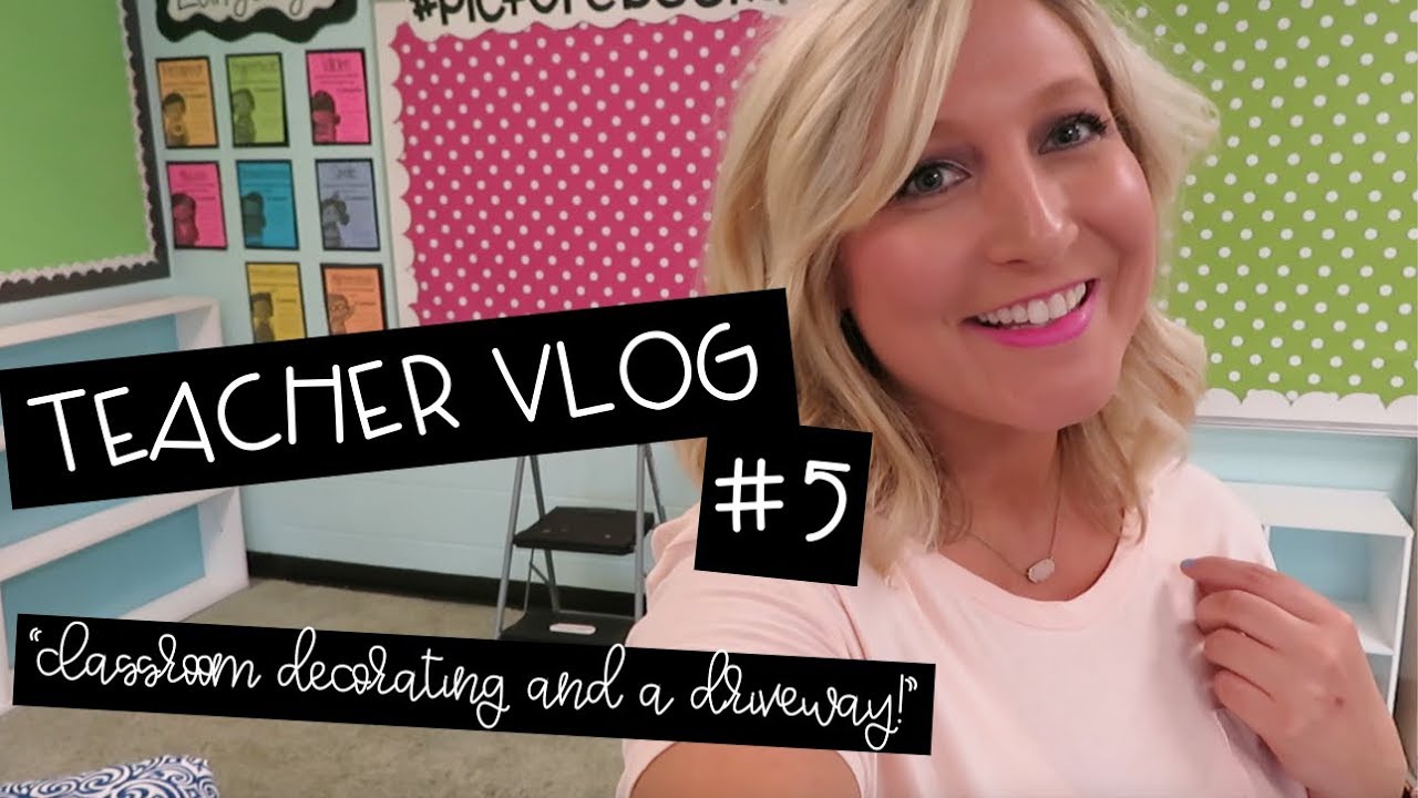 Teacher Vlog 5 Classroom Decorating YouTube