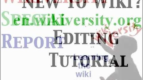 A Wiki Editing Tutorial