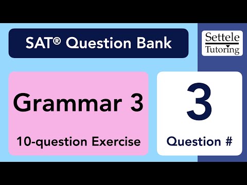 Grammar Exercise 3, Qn. 3 (SAT Question Bank aab78b25)