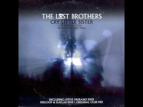 The Lost Brothers - Cry Little Sister I Need U Now (Original Mix)