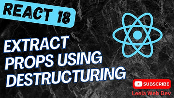15. Extract props in Component from object using Destructing in React App - React18