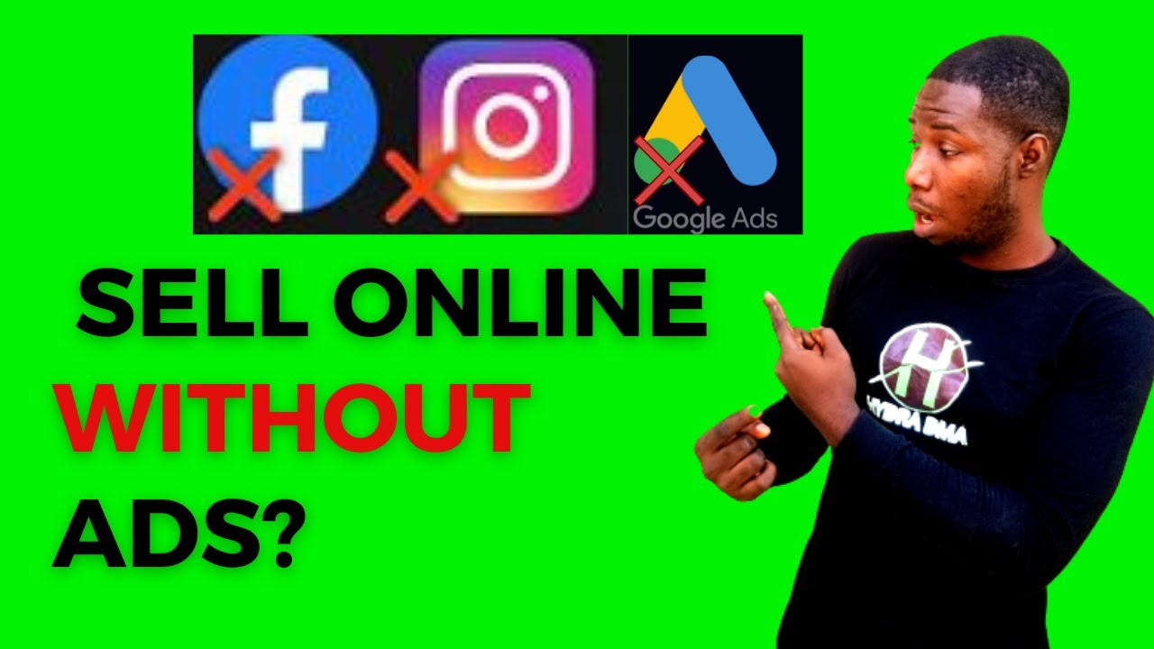How To Sell Online WITHOUT Facebook Ads and Google ads in 2023 YouTube