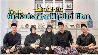 Lebaran Gus Kautsar dan Ning Jazil Ploso