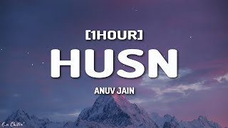 Anuv Jain - HUSN (Lyrics) [1HOUR]