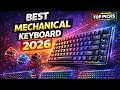 Best Gaming Mechanical Keyboards 2026 – Fastest & Most Responsive!