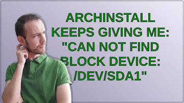 Unix: Archinstall keeps giving me: "Can not find block device: /dev/sda1"
