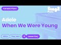 Adele  when we were young lower key piano karaoke