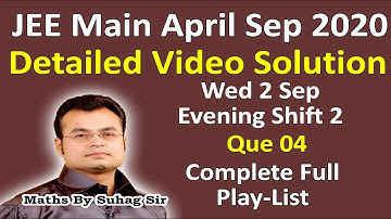 jee main April September 2020 video solution first on YouTube 2 sep wed evening paper shift 2 que 4