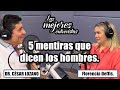 Las 5 mentiras que más dicen los hombres| Entrevista con Florencia Deffis| Dr. César Lozano