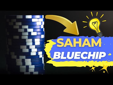 APA ITU SAHAM BLUE CHIP?