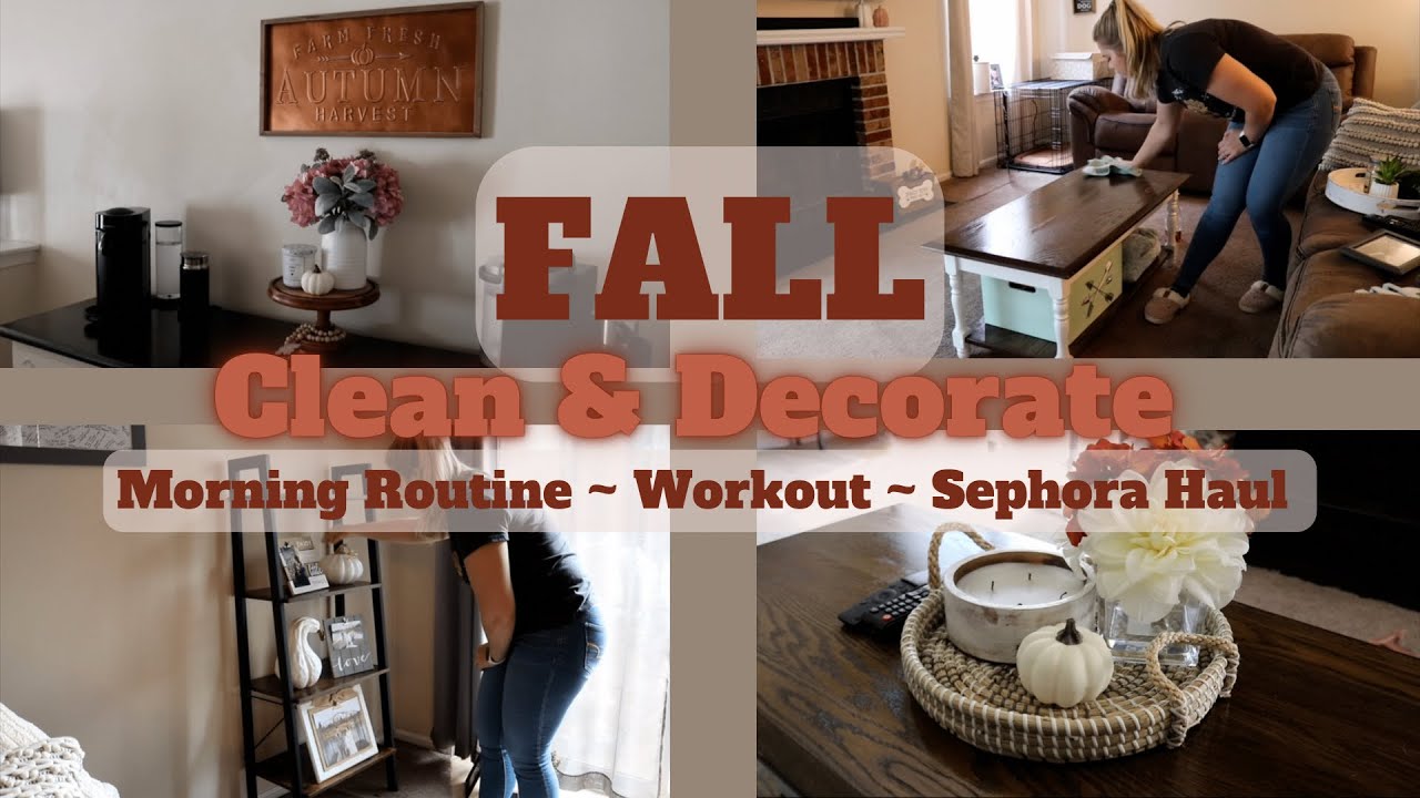 FALL CLEAN AND DECORATE WITH ME | morning routine, workout, shopping ...