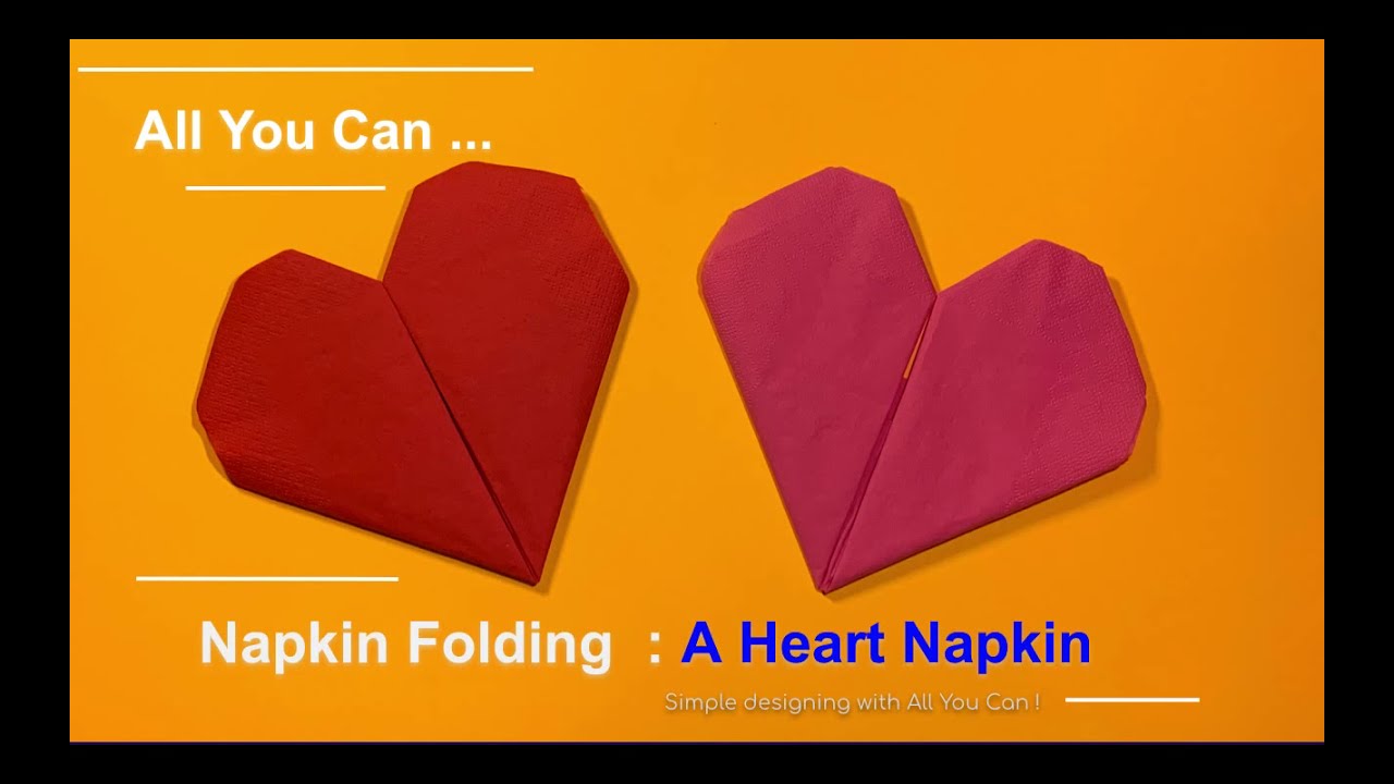 Napkin folding A beautiful Heart Napkin (Napkin Origami Easy DIY