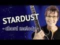 Stardust - Guitar Lesson - Chord Melody Guitar Tutorial (Nat King Cole Jazz Version)