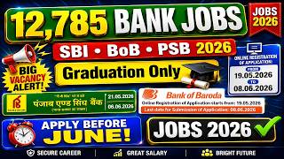 😱 12,785 Bank Jobs 2026 | Graduation Only | Apply Fastya