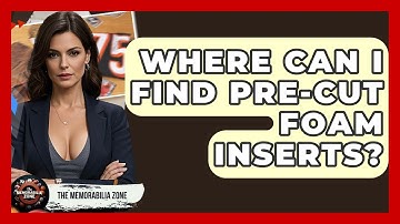 Where Can I Find Pre-cut Foam Inserts? - The Memorabilia Zone