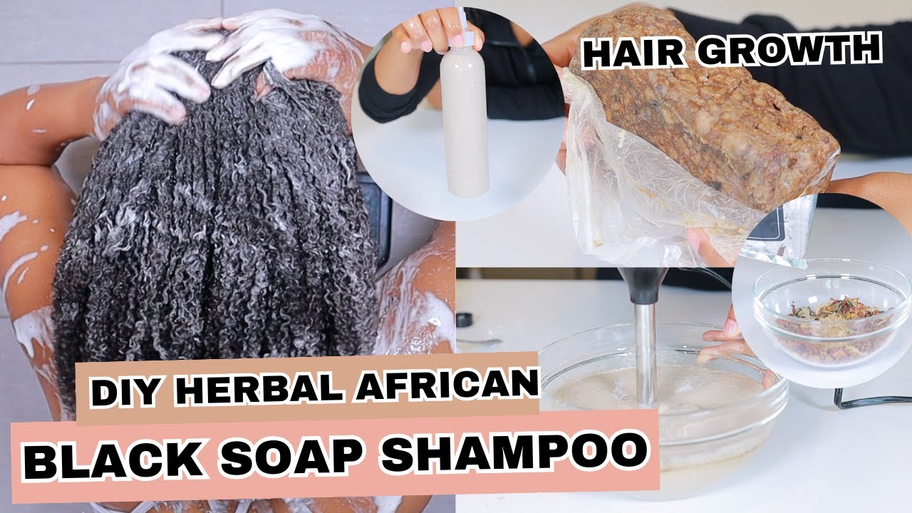 DIY HERBAL AFRICAN BLACK SOAP SHAMPOO | HAIR GROWTH | WASH DAY