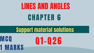 Class 9th math Support material solutions||Chapter 6||Lines and Angles||MCQ 1 marks||Q1-Q26||