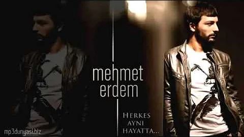 Mehmet Erdem   Herkes Aynı Hayatta 2012)