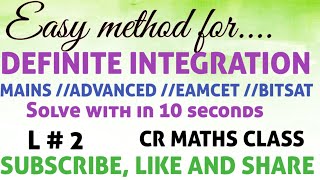 Easymethod to solve DEFINITE INTEGRATION part2//Mains and Advanced //Eamcet, Bitsat //CR MATHS CLASS