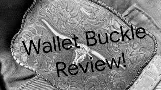 Wallet Buckle Review!