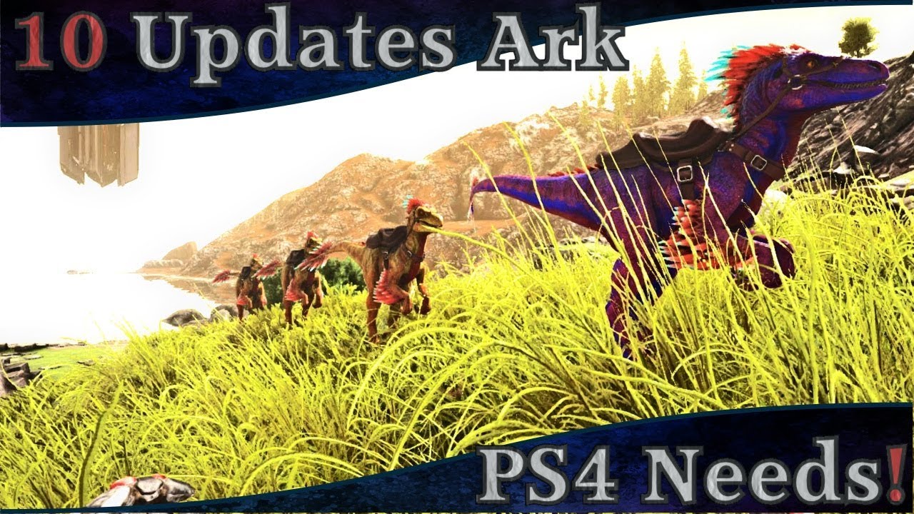 10 Bug Fixes Ark: Survival Evolved PS4 Needs