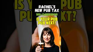 500 Pubs Shut and Labour's New Tax Will Finish Off The Rest