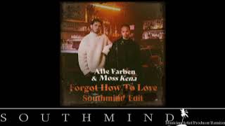 Alle Farben & Moss Kena - Forgot How To Love (Southmind Edit) Resimi