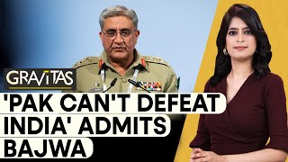 Gravitas: Did Bajwa admit that Pak Army can't take on India?