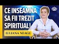 Ce inseamna sa fii trezit spiritual!