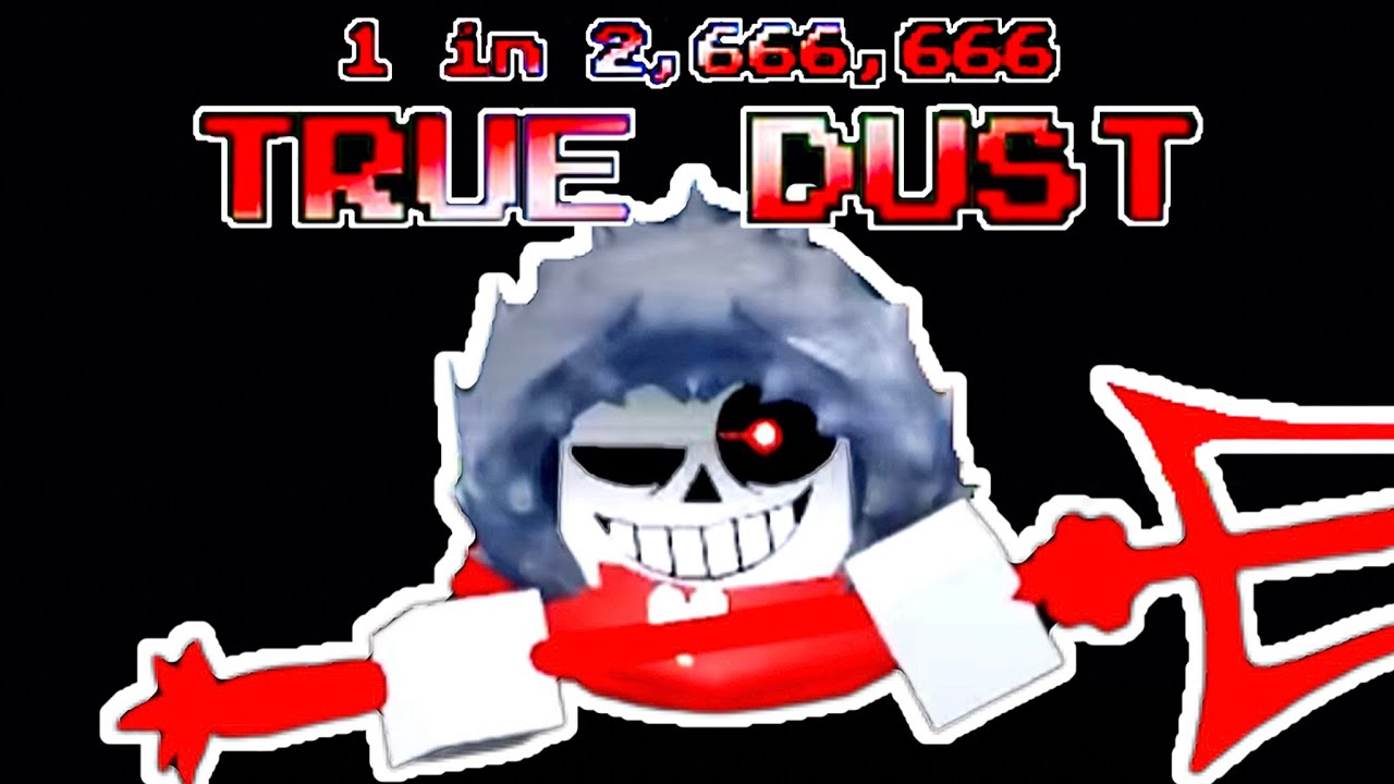 【⚠️】【Roblox】 YUKKIY'S SANS RNG TRUE DUST (1/2,666,666)