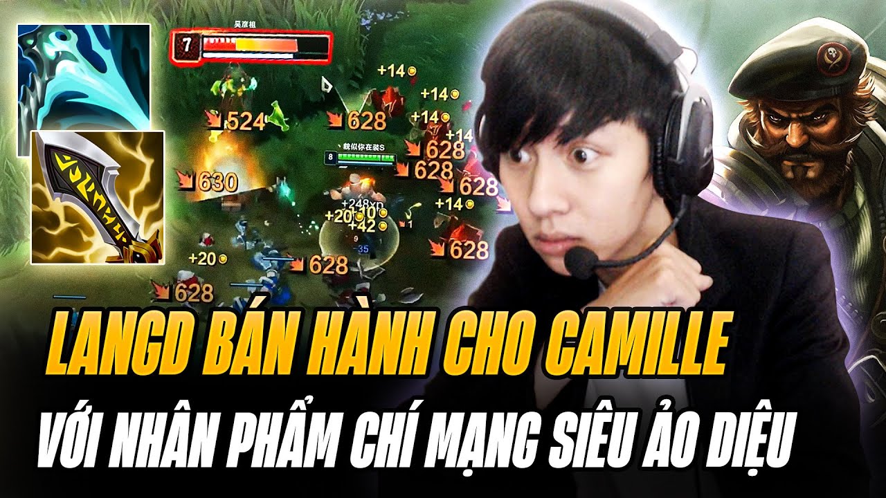 LangD Và Nhân Phẩm Chí Mạng Max Ảo Bán Hành Camille Gánh Đồng Đội Cực Tạ Lật Kèo Game Khó