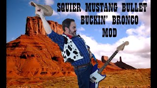 Squier Mustang Bullet Mod With Custom Pickguard Into A 'Buckin Bronco #squier #mustang #bullet