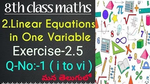 8th class maths//Chapter-2 Linear Equations in One Variable//Exercise-2.5//Part-1//in telugu SSC syl