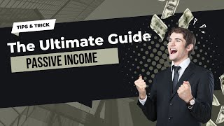 The Ultimate Guide to Passive Income: How to Make Money While You Sleep