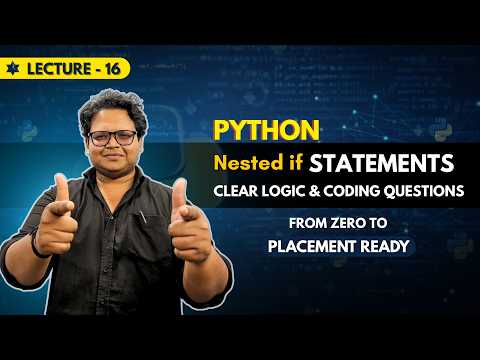 Nested If in Python with Coding Questions | Chapter 7 | Zero to Placement