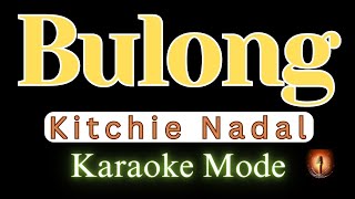 Bulong / Kitchie Nadal / Karaoke Mode / Original Key