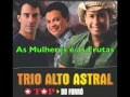 As Mulheres é As Frutas Trio Alto Astral