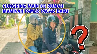 🔴 CUNGKRING MAIN ME RUMAH MAMIKAH DAN PAMER PACAR BARU DAN SEGERA MENIKAH❗❗